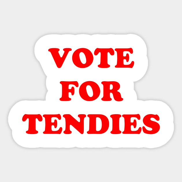 Vote For Chicken Tendies Sticker by dumbshirts